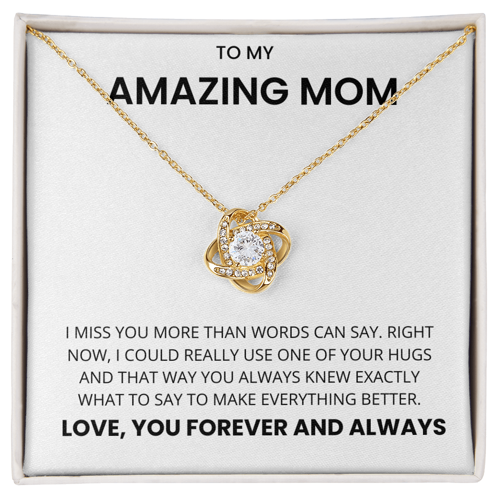 To My Amazing Mom - I Miss You More Than Words Can Say