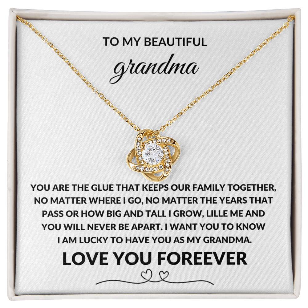 To My Beautiful Grandma, You Are The Glue That Keeps Our Family Toghter