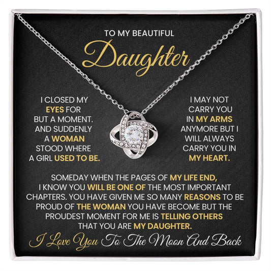 To My Daughter - I CLOSED MY EYES FOR  BUT A MOMENT