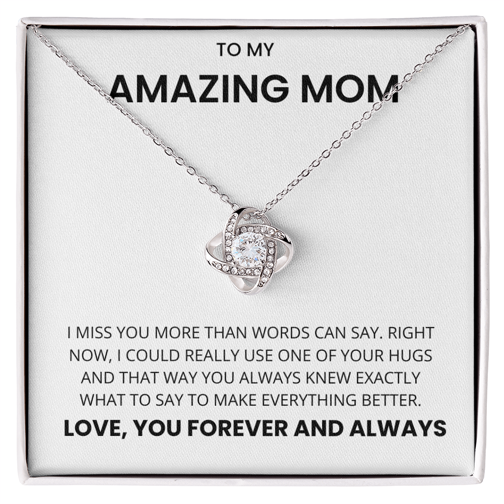 To My Amazing Mom - I Miss You More Than Words Can Say
