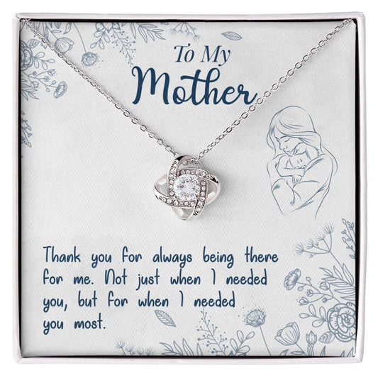 To My Mother, Thank You For Always Being There For Me
