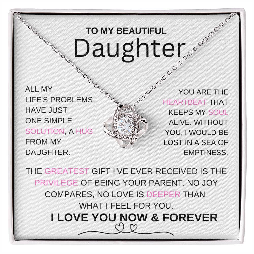 To My Daughter, You Are The Heartbeat That Keeps My Soul Alive - Love Knot Necklace