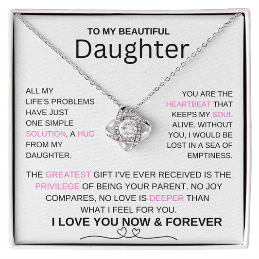 To My Daughter, You Are The Heartbeat That Keeps My Soul Alive - Love Knot Necklace