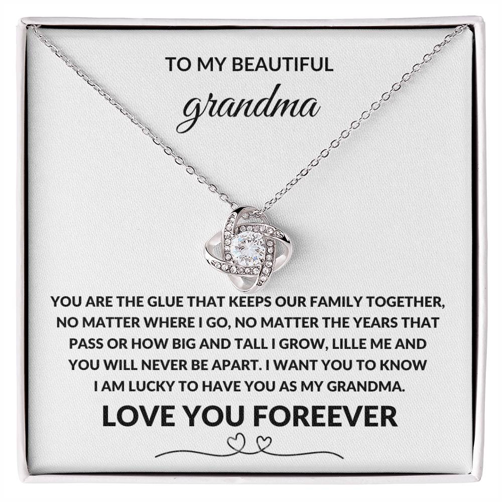 To My Beautiful Grandma, You Are The Glue That Keeps Our Family Toghter