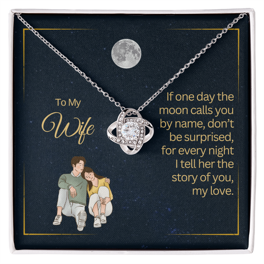 To My Wife - If One Day The Moon Calls You By Name