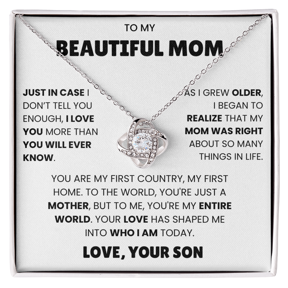 To My Beautiful Mom - Just In Case I Don't You Enough I Love You