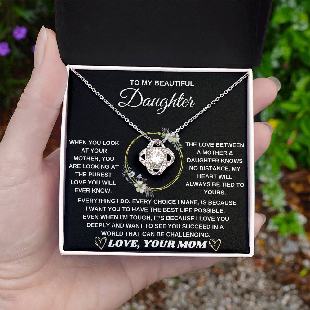 To My Daughter, Everything I Do, Every Choice I Make, is Because I Want You to Have the Best Life Possible