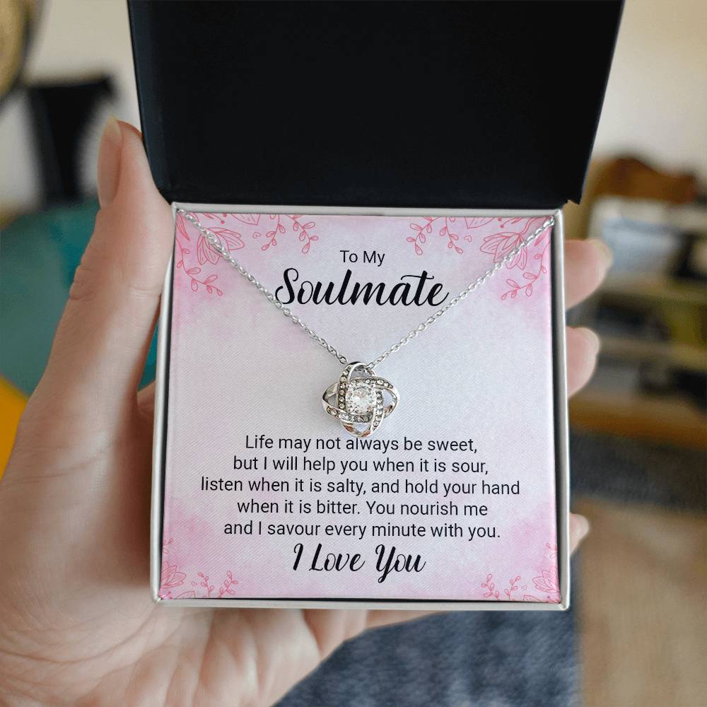 To My Soulmate, Life May Not Always Be Sweet