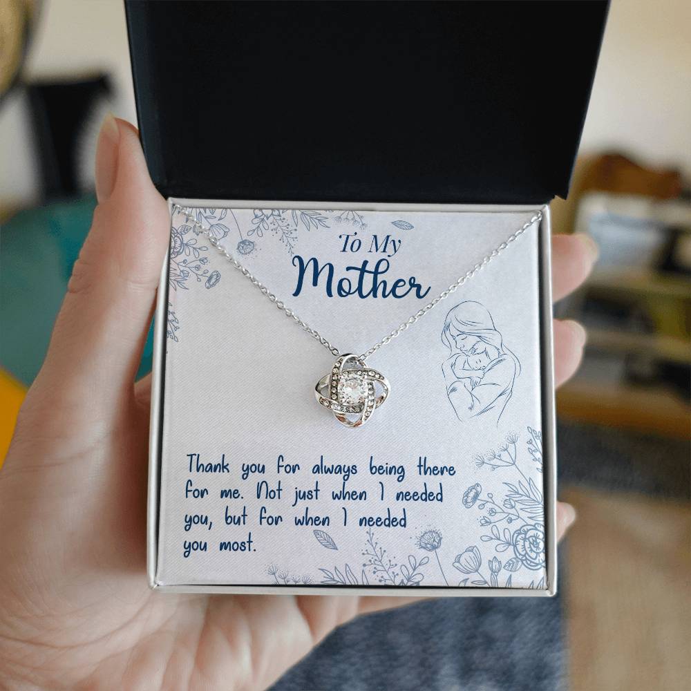 To My Mother, Thank You For Always Being There For Me