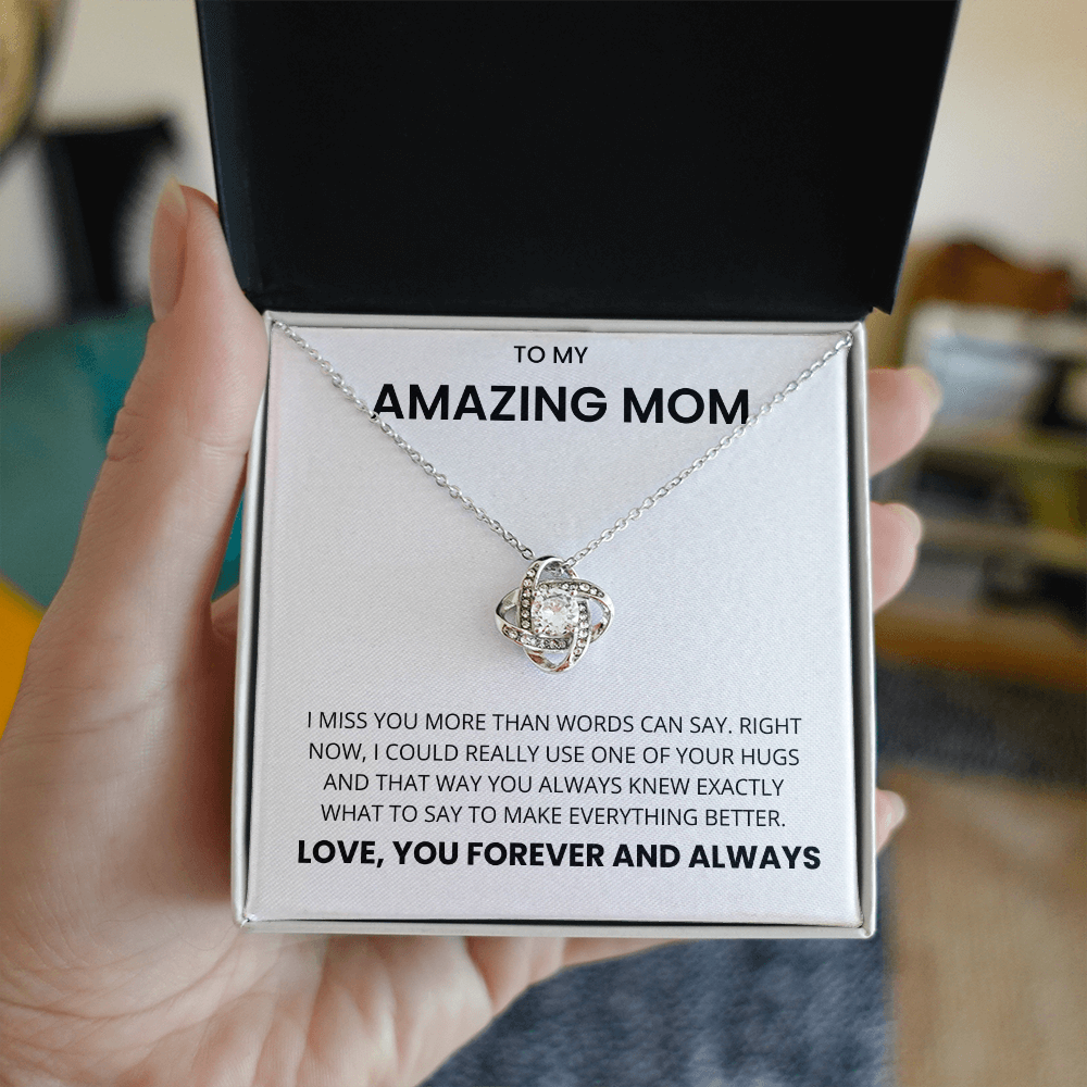 To My Amazing Mom - I Miss You More Than Words Can Say