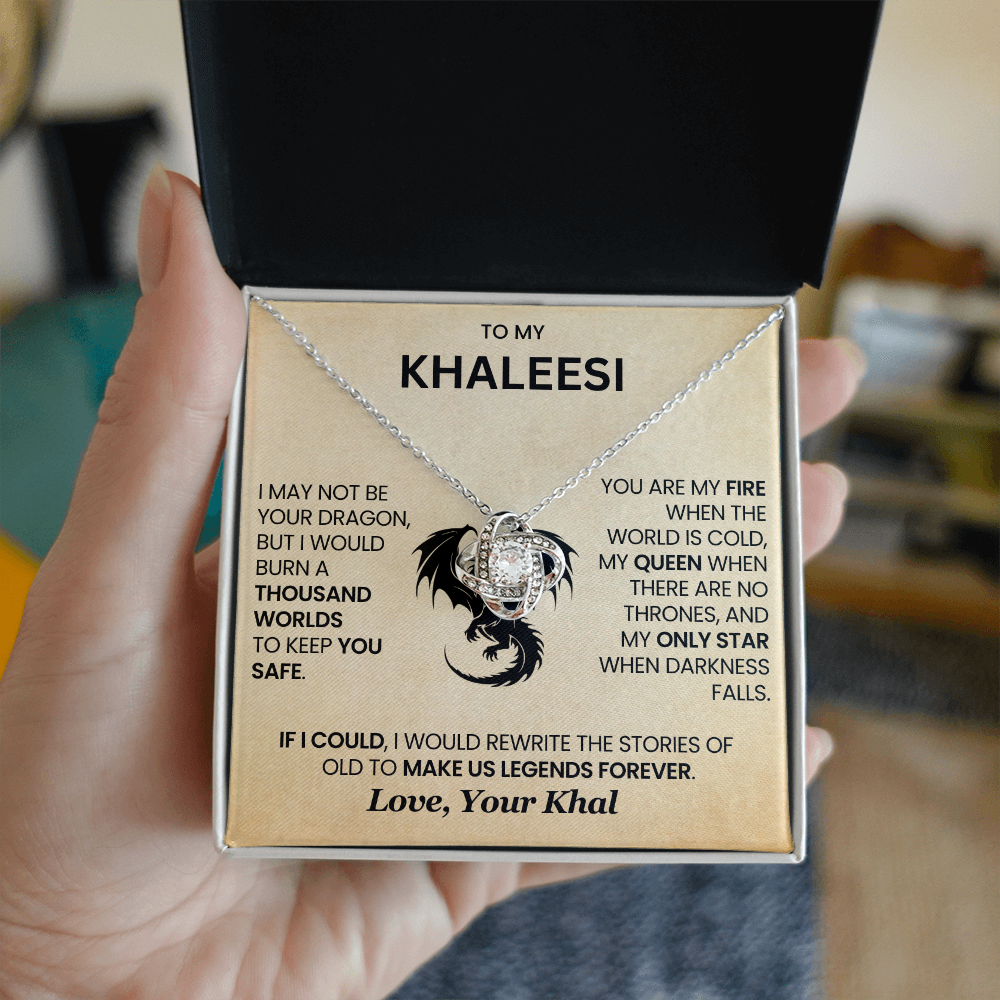 To My Khaleesi - I Would Burn A Thousand Worlds To Keep You Safe