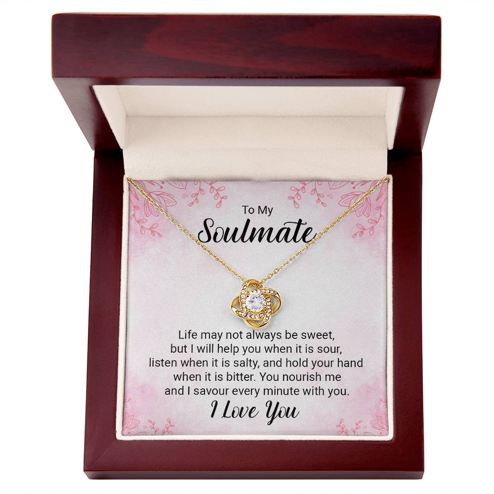 To My Soulmate, Life May Not Always Be Sweet