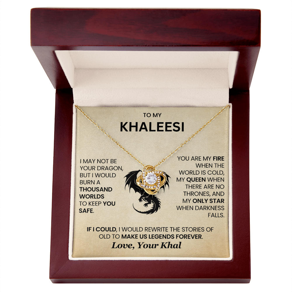 To My Khaleesi - I Would Burn A Thousand Worlds To Keep You Safe