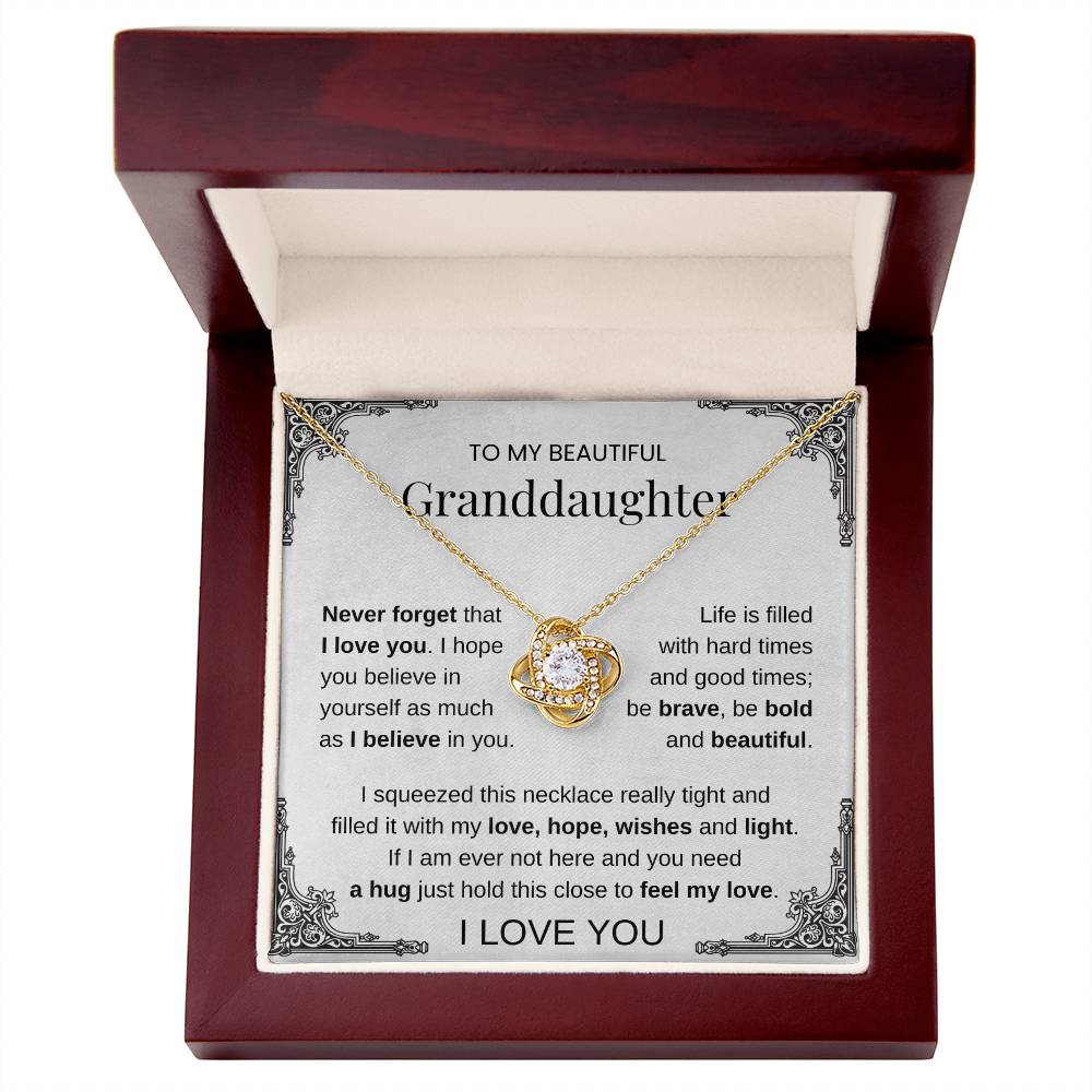 To My Granddaughter, Never forget that I love you