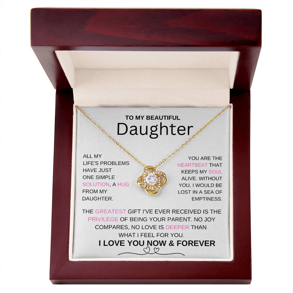 To My Daughter, You Are The Heartbeat That Keeps My Soul Alive - Love Knot Necklace