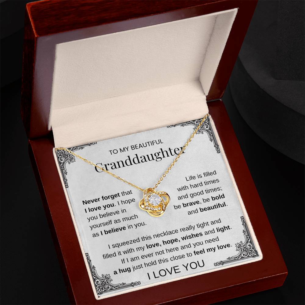 To My Granddaughter, Never forget that I love you