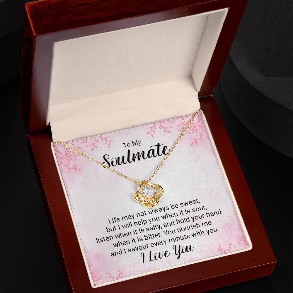 To My Soulmate, Life May Not Always Be Sweet