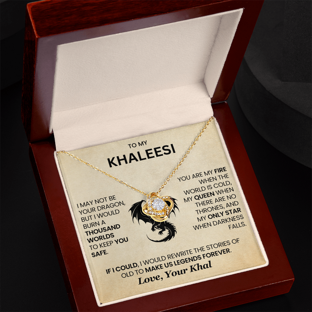 To My Khaleesi - I Would Burn A Thousand Worlds To Keep You Safe
