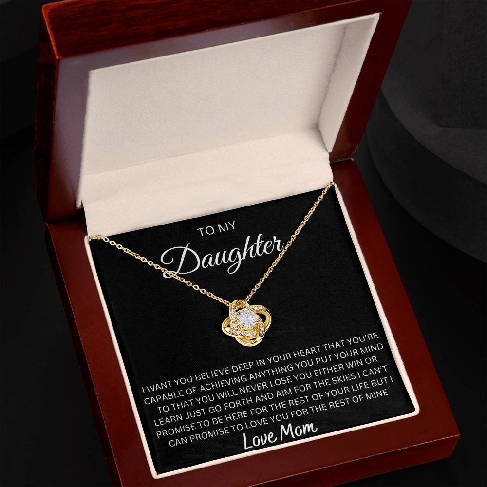 To My Daughter - I want You Believe Deep In Yourself | Love Knot Necklace