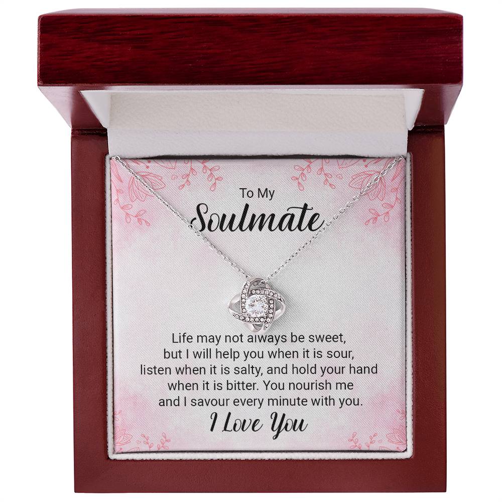 To My Soulmate, Life May Not Always Be Sweet