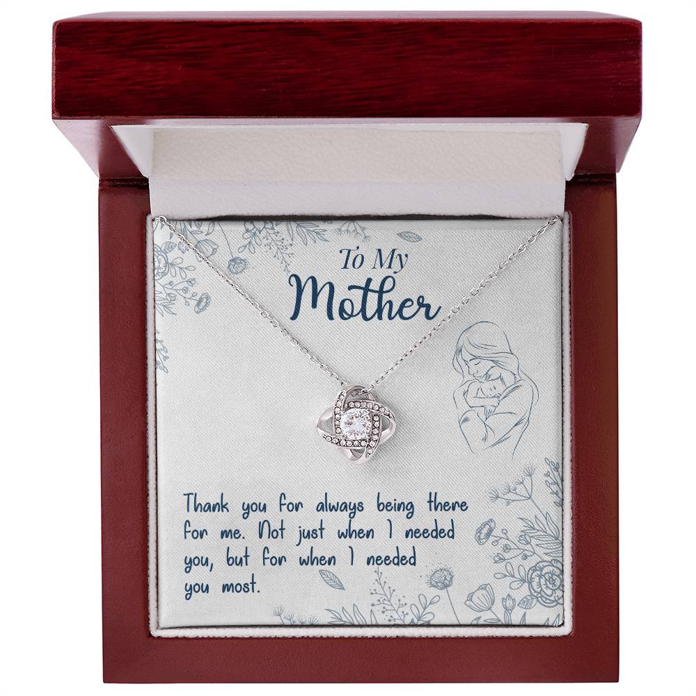 To My Mother, Thank You For Always Being There For Me