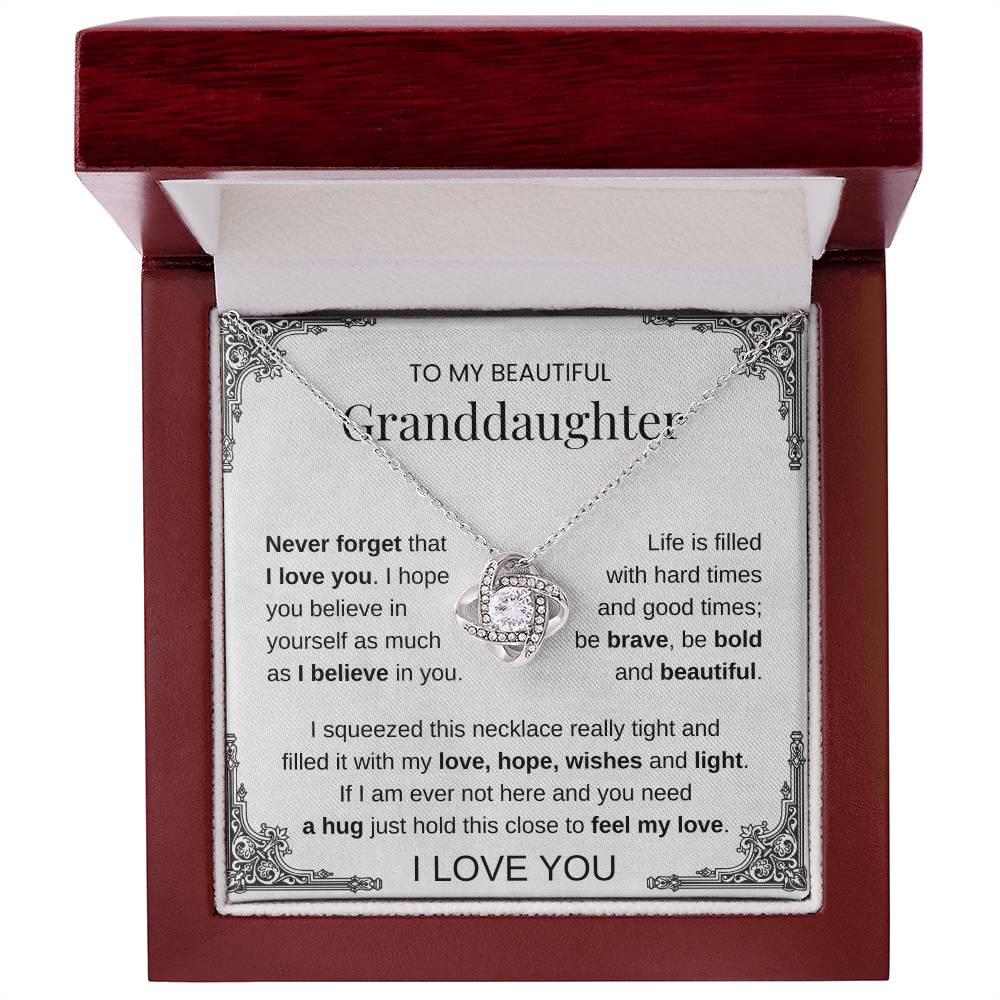 To My Granddaughter, Never forget that I love you