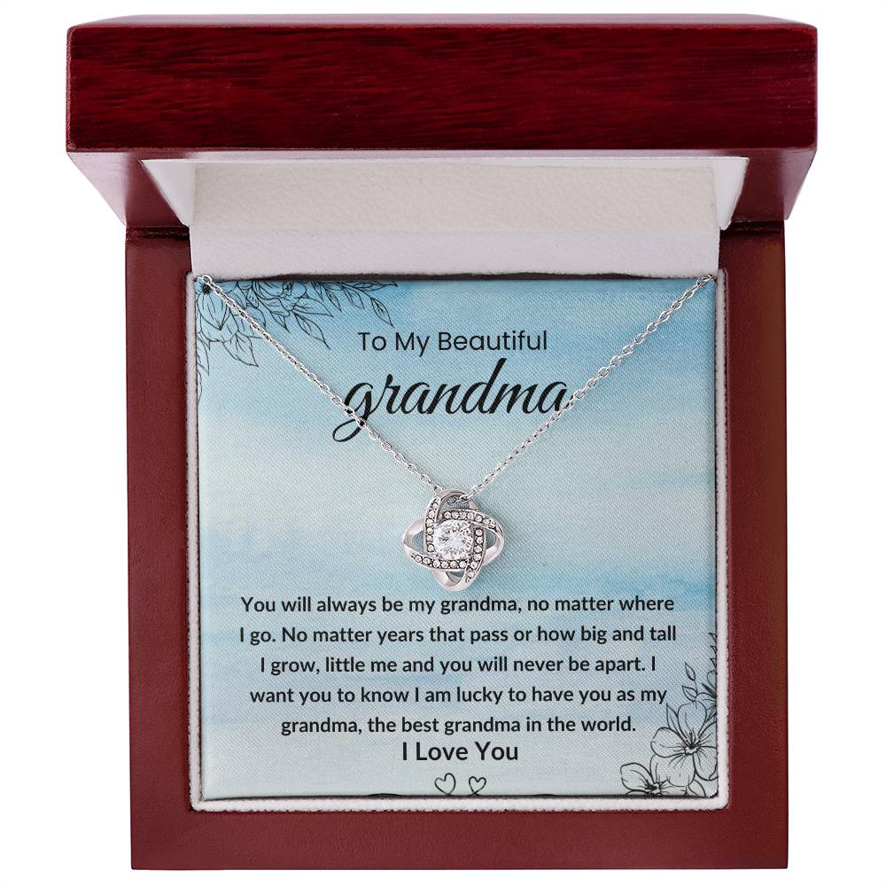 To My Beautiful Grandma, You will Always be My Grandma