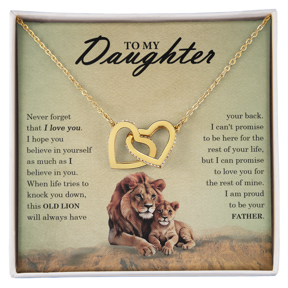To My Daughter - Never Forget That This Old Lion Will Always Have Your Back