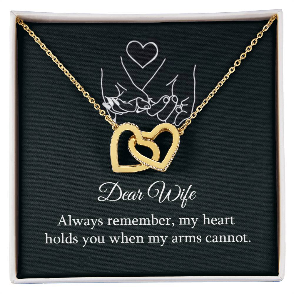 To My Wife, Always Remember, My Heart Holds You When My Arms Cannot