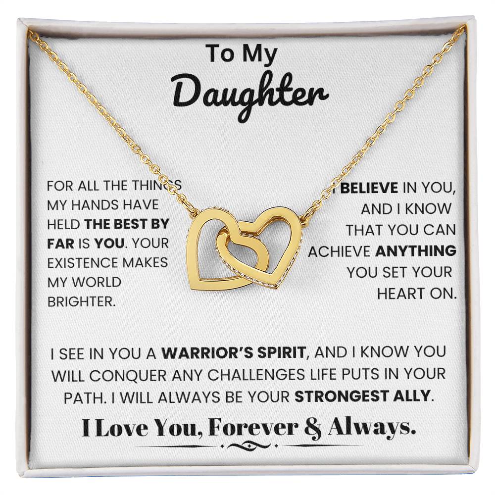 To My Daughter, For All The Things My Hands Have Held The Best By Far Is You