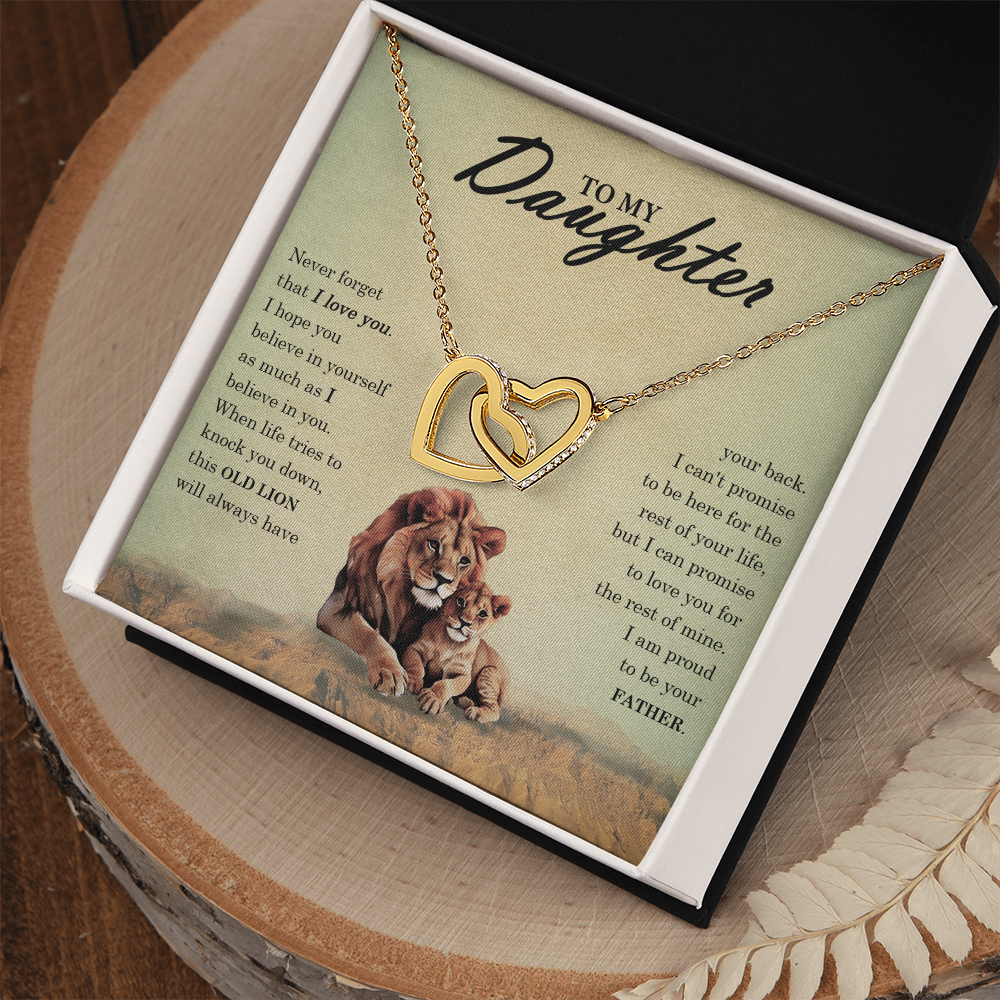 To My Daughter - Never Forget That This Old Lion Will Always Have Your Back