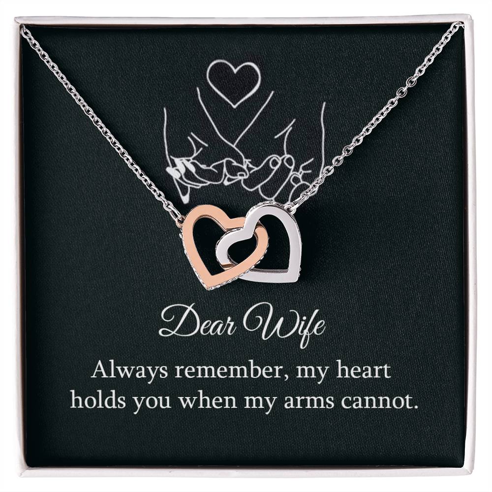 To My Wife, Always Remember, My Heart Holds You When My Arms Cannot