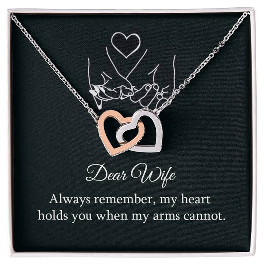 To My Wife, Always Remember, My Heart Holds You When My Arms Cannot