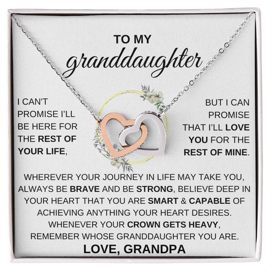 To My Granddaughter, I CAN'T PROMISE I'LL BE HERE FOR...