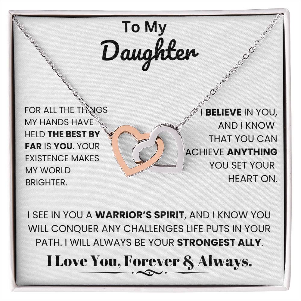 To My Daughter, For All The Things My Hands Have Held The Best By Far Is You