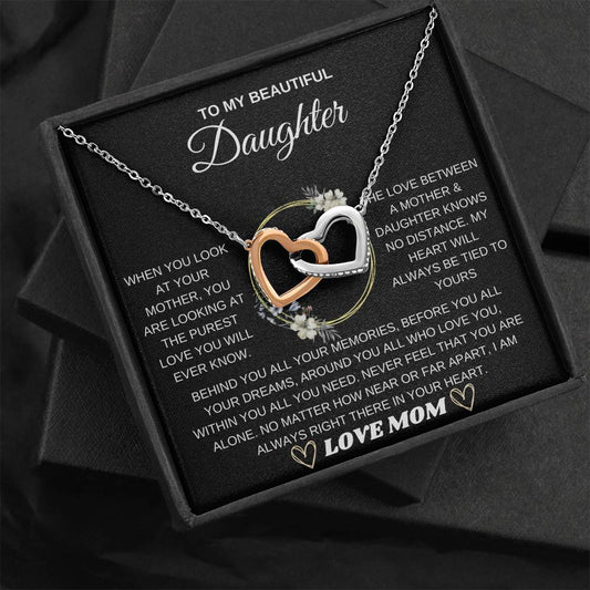 To My Daughter, When You Look At Your Mother, You Are Looking At The Purest Love