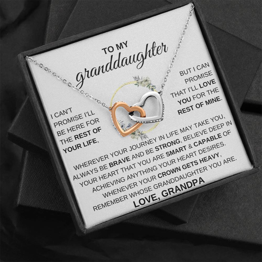 To My Granddaughter, I CAN'T PROMISE I'LL BE HERE FOR...