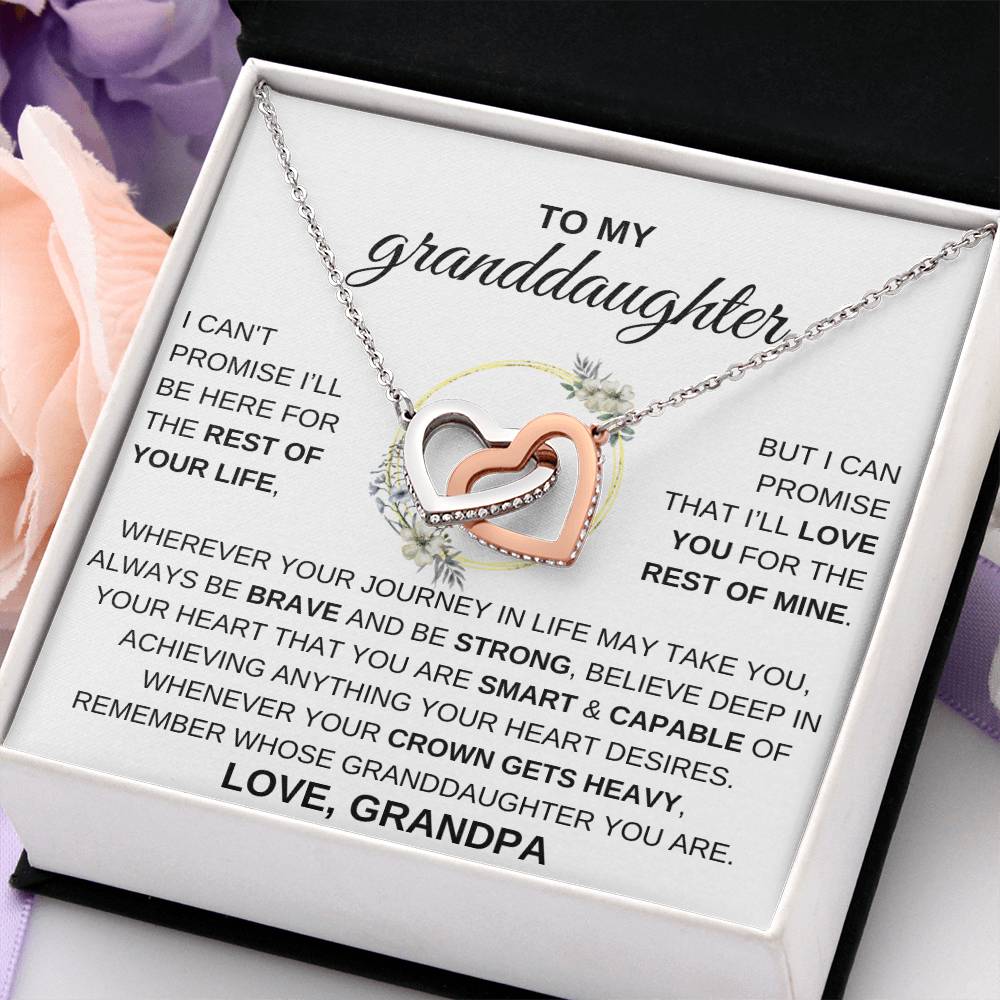 To My Granddaughter, I CAN'T PROMISE I'LL BE HERE FOR...