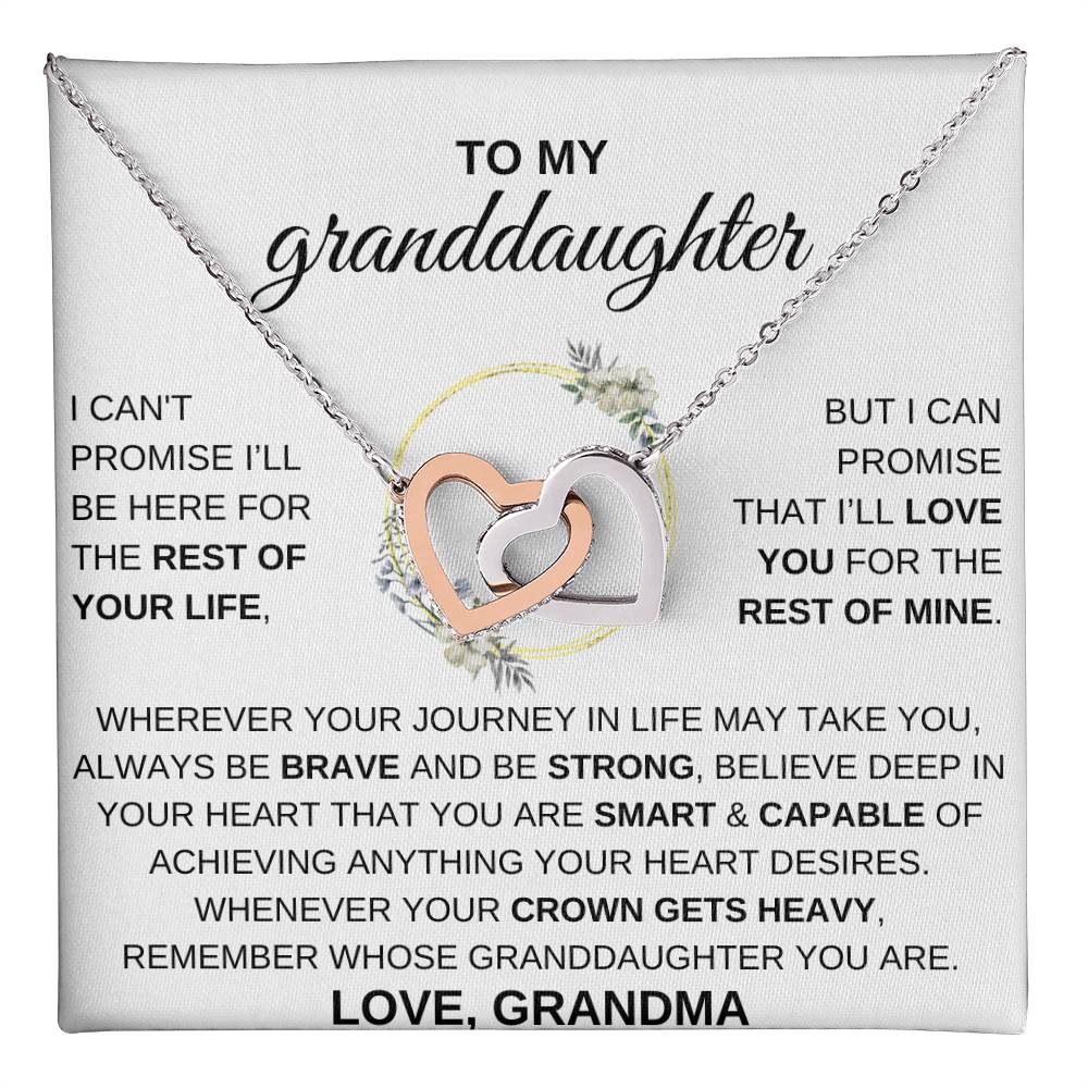 To My Granddaughter, I CAN'T PROMISE I'LL BE HERE FOR THE REST OF YOUR LIFE
