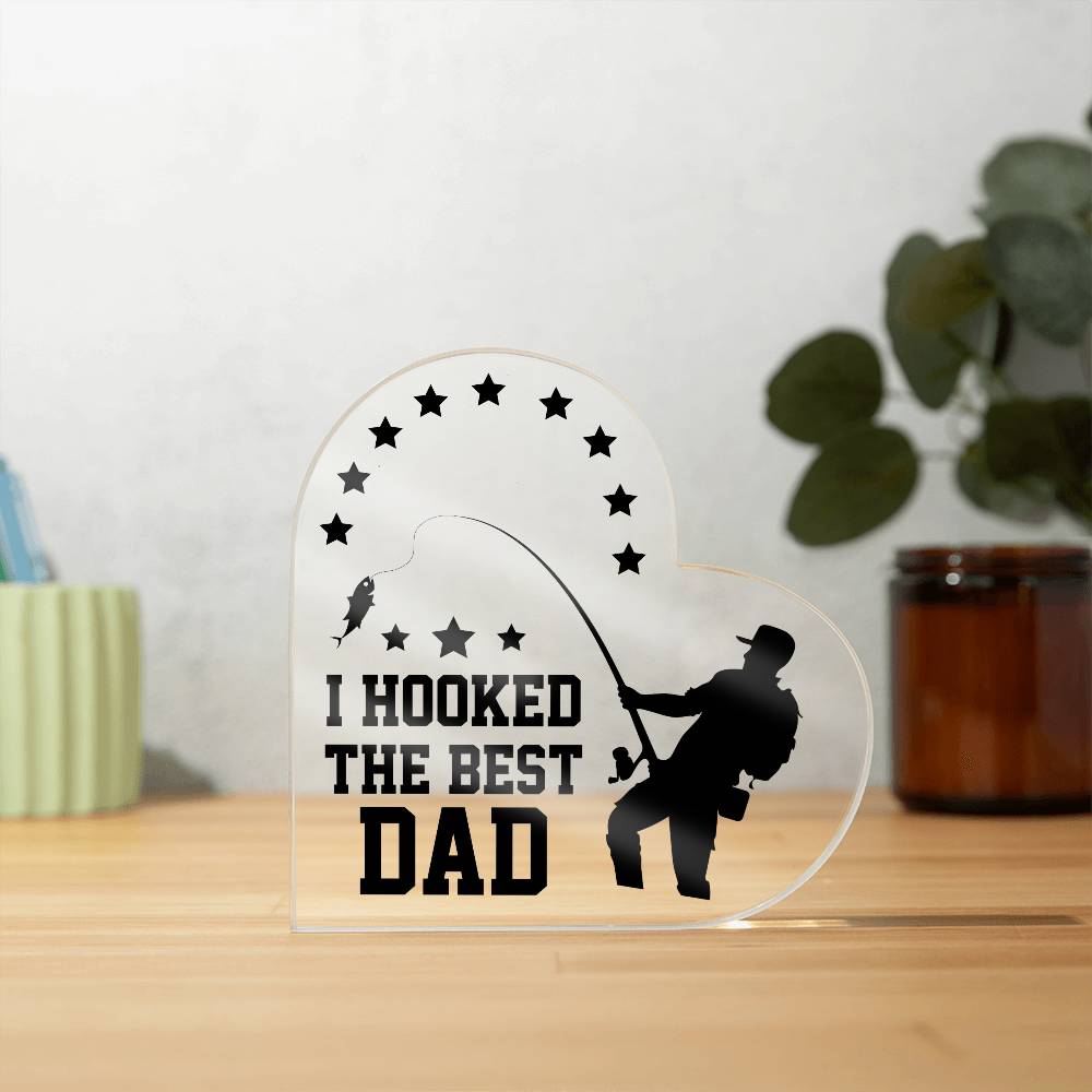 I Hooked The Best Dad