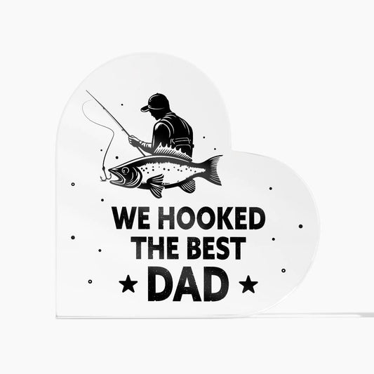We Hooked The Best Dad