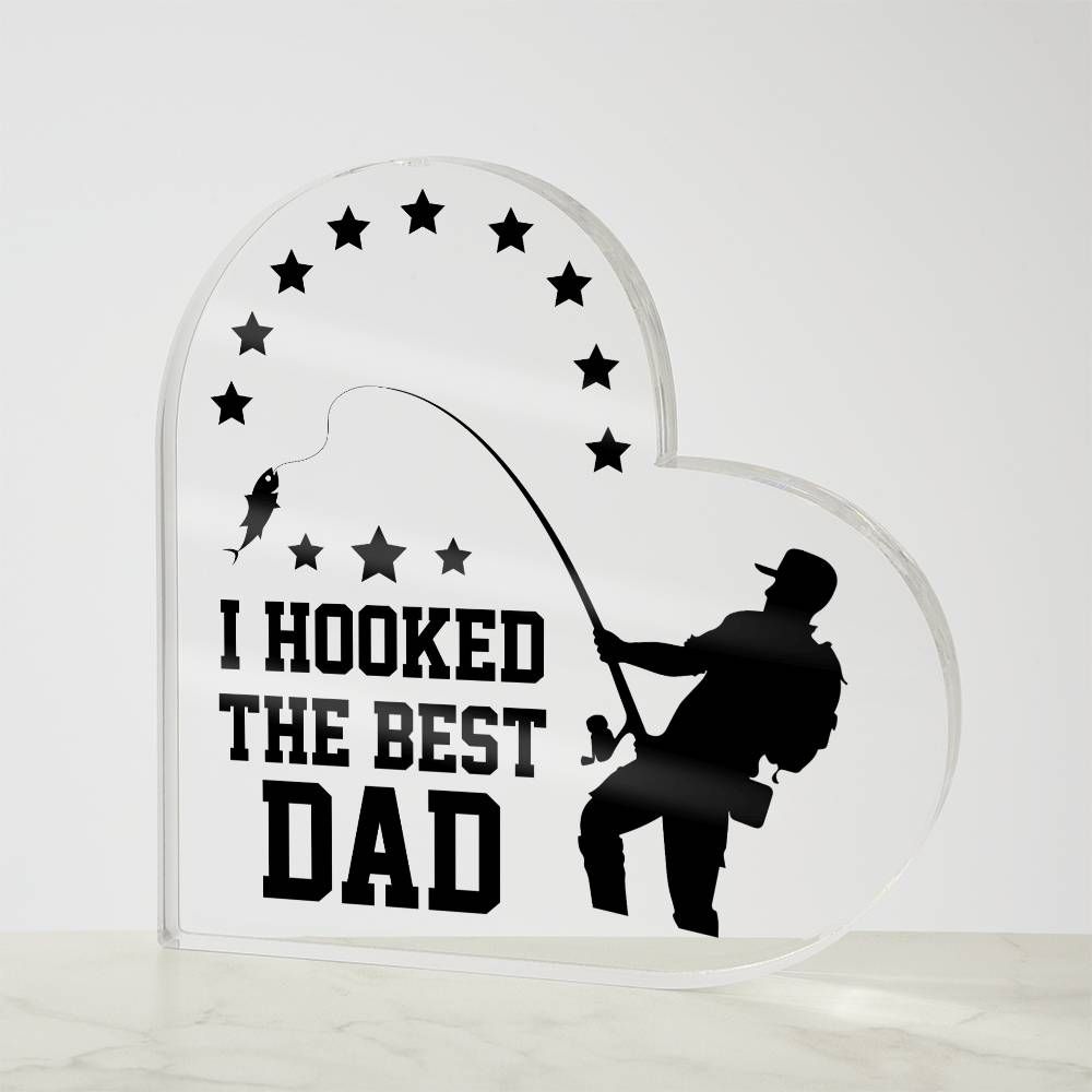 I Hooked The Best Dad