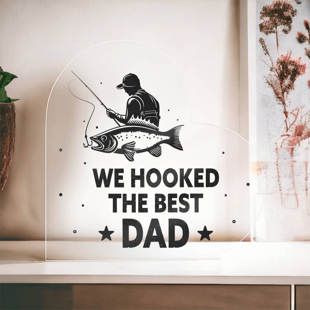 We Hooked The Best Dad