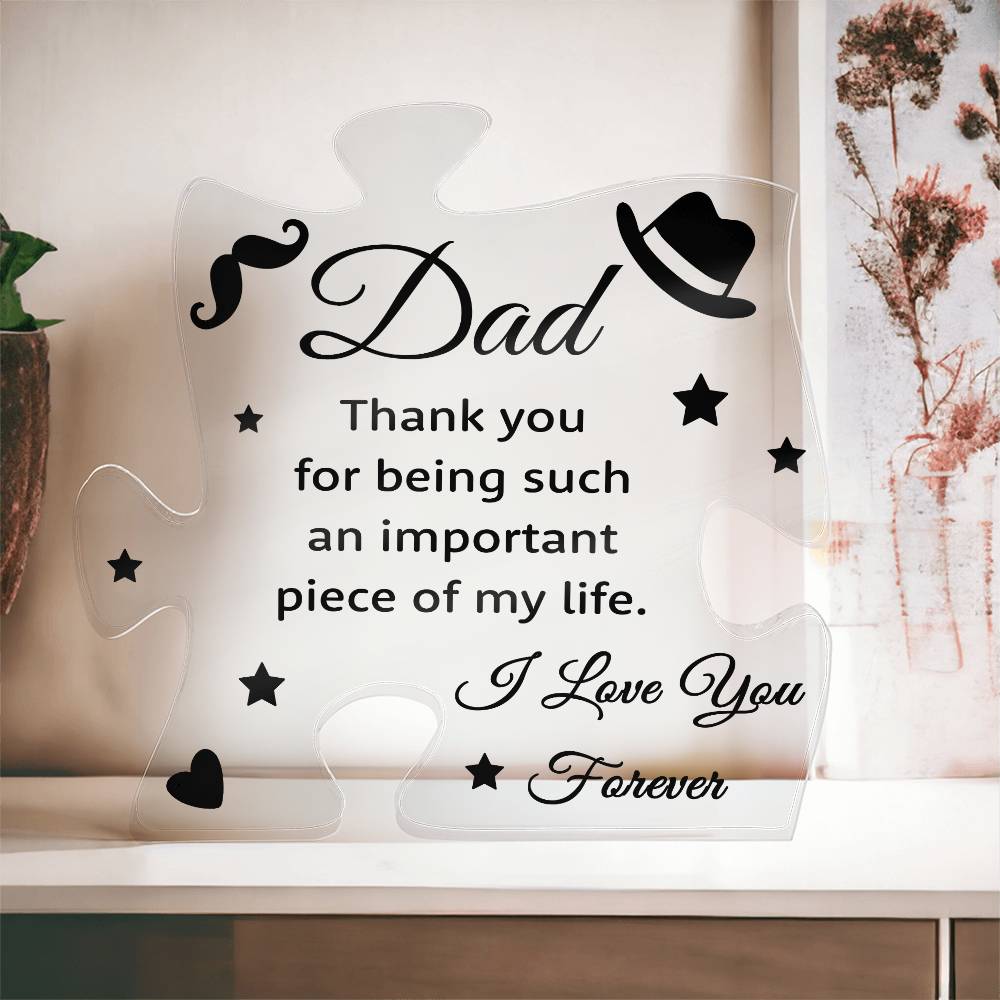 Dad Thank You For Being Such An Important Piece Of My Life