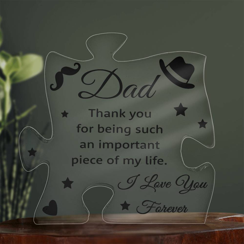 Dad Thank You For Being Such An Important Piece Of My Life