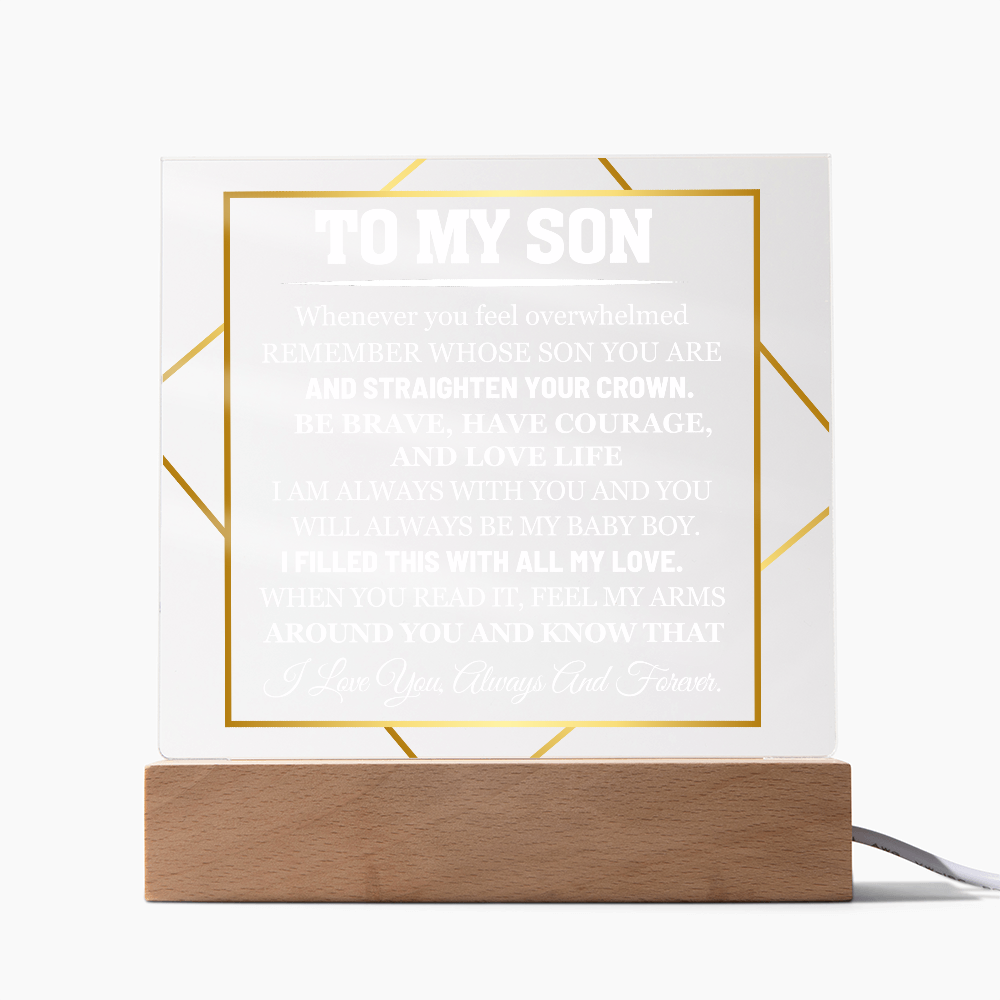 To My Son - Whenever You Feel Overwhelmed Remember Whose Son You Are