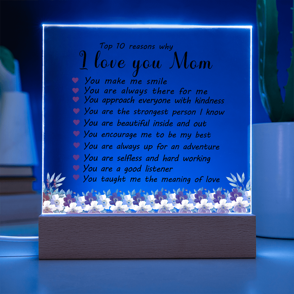 Top 10 Reasons Why I Love You Mom - Acrylic Square Plaque