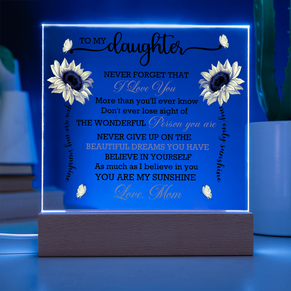 To My Daughter - Never Forget That I Love You