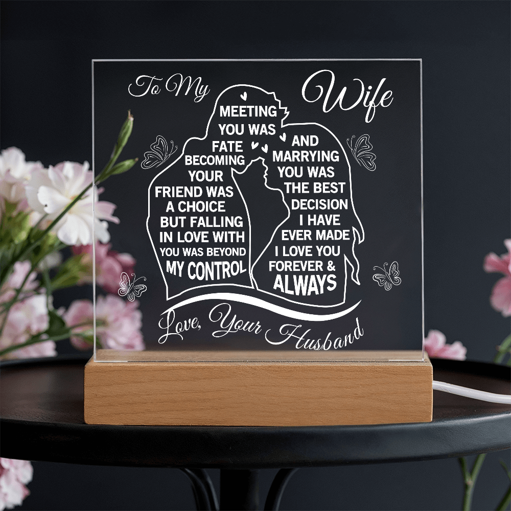To My Wife - Meeting You Was Fate Acrylic
