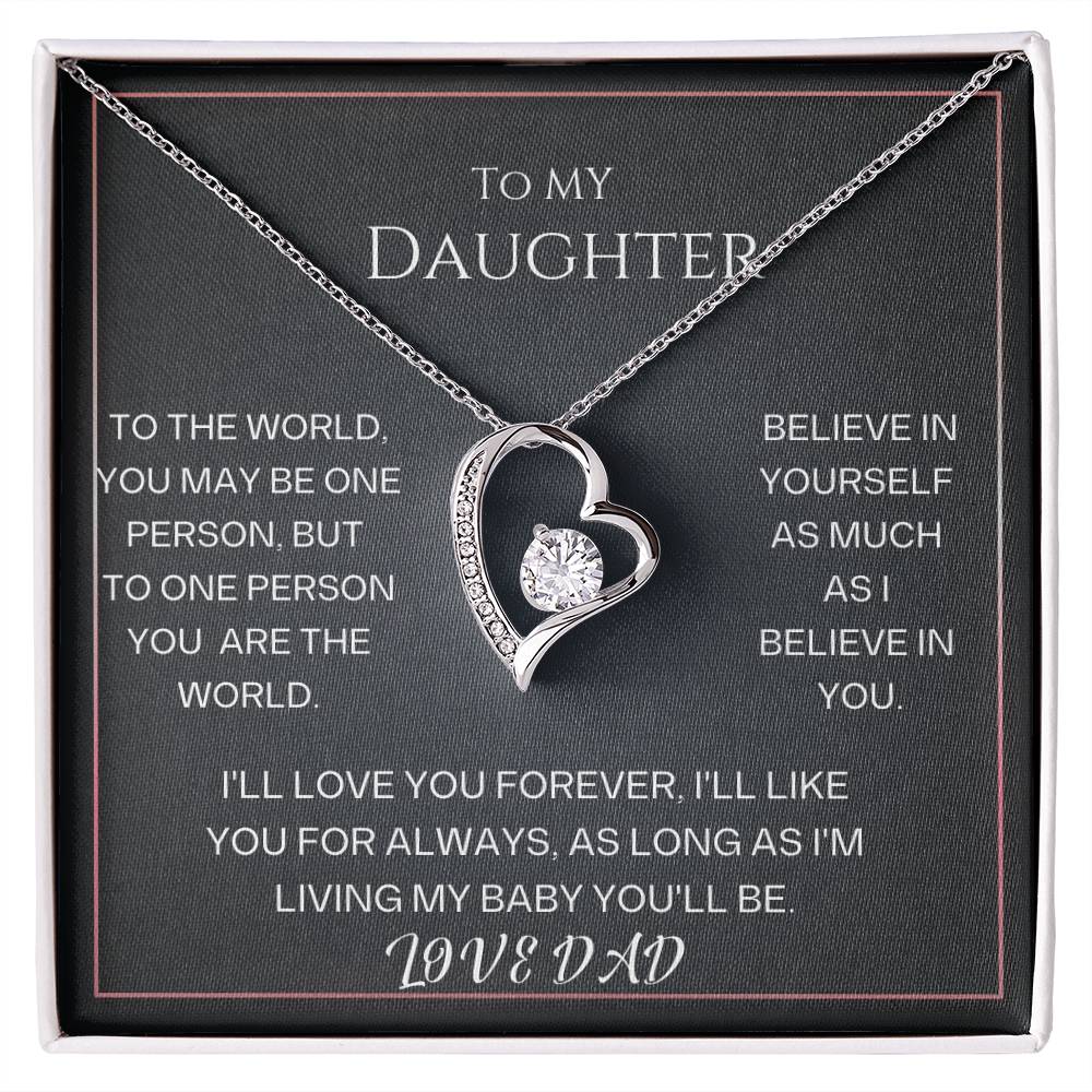 To My Daughter, to one person you are the world.